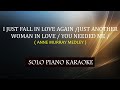 I JUST FALL IN LOVE AGAIN /JUST ANOTHER WOMAN IN LOVE / YOU NEEDED ME / ( ANNE MURRAY MEDLEY )