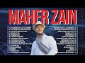 The Best Of Maher Zain - Rahmatun Lil ALameen, Ya Nabi Salam Alayka, Baraka Lakuma