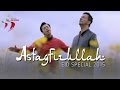 ''Astagfirullah