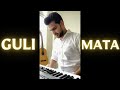 Guli Mata (Piano Cover) | Saad Lamjarred | Shreya Goshal | Umair Mehmood #guli_mata_challenge