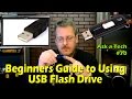 Beginners Guide to Using a USB Flash Drive - Ask a Tech #70