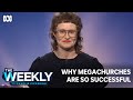 Why megachurches are so successful | The Weekly | ABC TV + iview