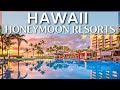 TOP 10 Best HONEYMOON Resorts And Hotels In HAWAII | Honeymoon In Hawaii