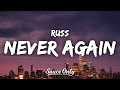 Russ - Never Again (Lyrics)