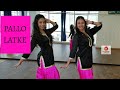 Pallo Latke | Shaadi Mein Zaroor Aana | Bollywood Dance | Team Naach Choreography