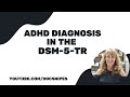 Diagnosis of ADHD with the DSM 5 TR  | Symptoms and Diagnosis