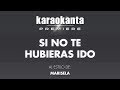 Karaokanta - Marisela - Si no te hubieras ido