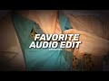 favorite (darlin’ can i be your favorite?) - isabel larosa [edit audio)
