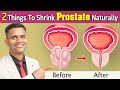 2 Things To Shrink Prostate Naturally | Shrink Your Enlarged Prostate - Dr. Vivek Joshi