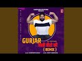 Gurjar Jaati Veero Ki (Remix)