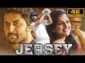 Jersey (4K) - South Superhit Sports Drama Film | Nani, Shraddha Srinath, Sathyaraj, Sanusha,