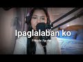 Ipaglalaban ko - Freddie Aguilar |Sally Grinnell cover