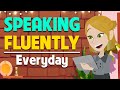 Practice English Speaking with Dialogues - Everyday Life English Conversations