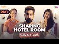 Sharing Hotel Room with Ex & Crush | Siddharth Bodke, Mehek Mehra & Mugdha Agarwal | RVCJ Media