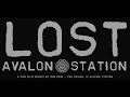 LOST: Avalon Station - Episode 1