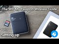 The WD My Passport Wireless Guide Part 1 - How to Setup