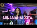 MINAMAHAL KITA-(FEMALE VERSION)AILA SANTOS/R2K BAND LIVE