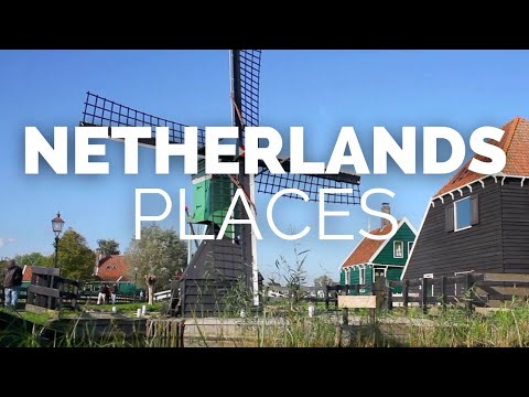 10 Best Places to Visit in the Netherlands Travel Video