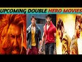 Top 5 Upcoming Double Hero Movies 2024/25 | Big Upcoming Double Hero Movies