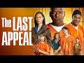 The Last Appeal | Heart Felt Redemption Movie Starring John Eric Bentley |  Marcus LaVoi