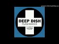 Deep Dish - Flashdance (Original Club Mix) [UK Radio Version]