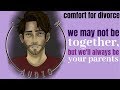 ASMR Voice: We may not be together, but we'll always be your parents [M4F] [Comfort for divorce]
