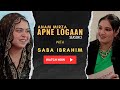 @sabaKajahaan giving us tips & tricks on Youtube-ing || Apne Logaan with Anam Mirza || S2E01