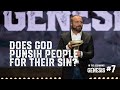 Genesis #7 - Does God Punish People for Their Sin?