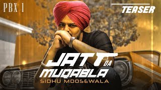 Song Teaser JATT DA MUQABALA Sidhu Moose Wala Full Song Releasing on 18 Oct. 2018 Song Teaser JATT DA MUQABALA Sidhu Moose Wala Full Song Releasing on 18 Oct. 2018
