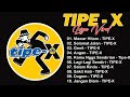 Kumpulan lagu Tipe X pilihan terbaik || ROCK BAND INDONESIA HITS 90AN