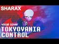 SharaX - Tokyovania Control (Vocal Cover)【Meltberry】