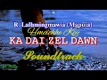 Ka Dai Zel Dawn || Hmeichhe key {Karaoke version}