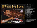 Pablo - A voz romântica - Vol.02 - 2011