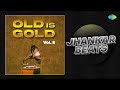 Old Is Gold Vol 8 - Jhankar Beats | Ghar Aaya Mera Pardesi | Babuji Dheere Chalna | Tu Ganga Ki Mauj