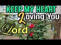 Keep My Heart Loving You God/  Country Gospel Songs With Lyrics