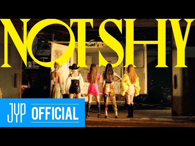 Not Shy - ITZY Not Shy - ITZY