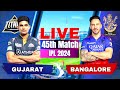 Live: GT vs RCB, Match 45 | IPL Live Scores & Commentary | Gujarat Vs Bengaluru | Live match Today