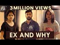 Ex and Why | Big Boss Maya Krishnan | Amritha | Aadhitya Anbu | Tamil Short Film | 4K | JFW
