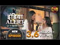 #India #Alert | New Episode 408 | Padson ka Pyar / पड़ोसन का प्यार | #Dangal TV Channel