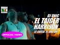 EL TAIGER, HARRYSON, DJ UNIC ► LE GUSTA EL ONA OH!