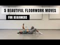5 Beautiful Floorwork Moves For Beginners - PART 1 || Dance Tutorial For Beginners || How To Dance