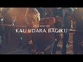 NOAH - Kau Udara Bagiku (Official Music Video)