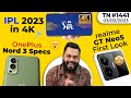 OnePlus Nord 3 Specs, realme GT Neo 5 First Look, IPL 2023 in 4K,Galaxy S23 Series,moto E13-#TTN1441
