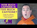 How Much Caffeine is TOO Much Caffeine? Caffeine Safe Limits and more.