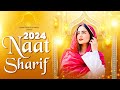 Top Naat Sharif | Naat Sharif 2024 | New Naat Sharif | Best Urdu Naat Sharif | 2024 Best Naats