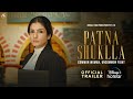 Patna Shuklla | Official Trailer | Raveena Tandon, Manav Vij | Arbaaz Khan | 29th March