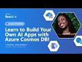 Learn to Build Your Own AI Apps with Azure Cosmos DB! Part 1