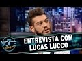 The Noite (26/03/15) - Entrevista com Lucas Lucco