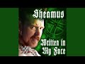 WWE: Written in My Face (Sheamus)