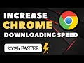 How to Fix Google Chrome Slow Downloading | Increase Chrome Speed